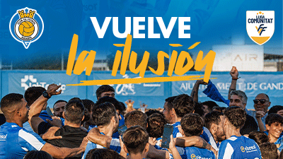 CF Gandia - Vuelve la Ilusión