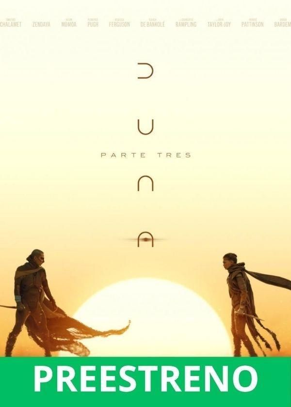 Dune: Parte Tres - Preestreno
