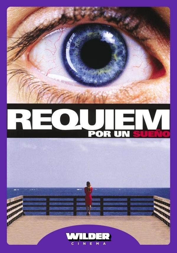 Réquiem Por Un Sueño (2000) - Wilder Cinema